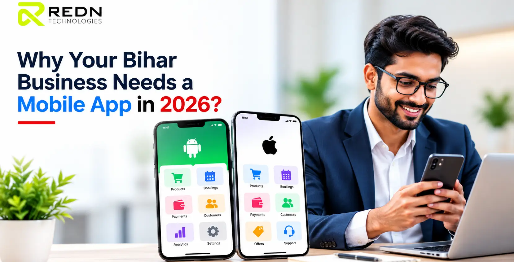 mobile app development Bihar - Why Your Bihar Business Needs a Mobile App in 2026?